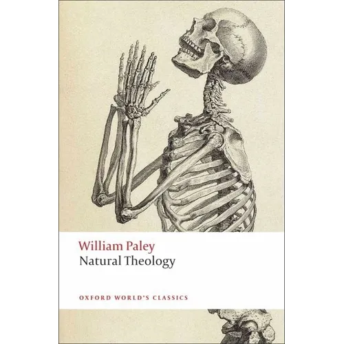 Natural Theology: Or Evidence of the Existence and Attributes of the Deity, Collected from the Appearances of Nature