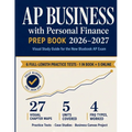 AP Business with Personal Finance Prep Book 2026-2027: Visual Study Guide for the New Bluebook AP Exam with Practice Tests, Case Studies, MCQs, FRQs,