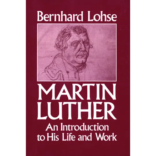 Martin Luther An Introduction to His Life and Work