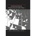 Institutional Racism, Organizations & Public Policy