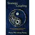 Strategic Coupling: East Asian Industrial Transformation in the New Global Economy