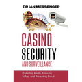 Casino Security and Surveillance: Protecting Assets, Ensuring Safety, and Preventing Fraud