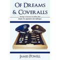 Of Dreams & Coveralls: Daring to Become an Airline Pilot Despite the Opposition and Challenges