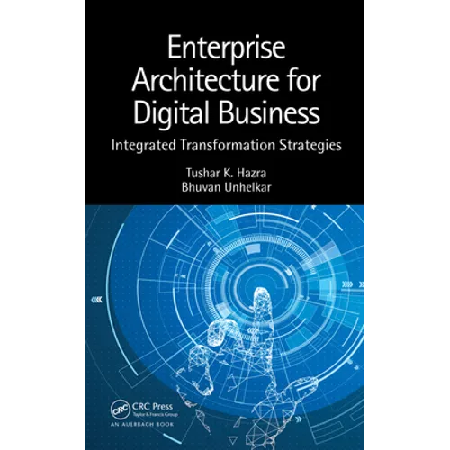 Enterprise Architecture for Digital Business: Integrated Transformation Strategies