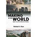 Making of the World: Sapiens' Journey From Wilderness to Civilization