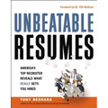 The Unbeatable Resumes: America's Top Recruiter Reveals What REALLY Gets You Hired