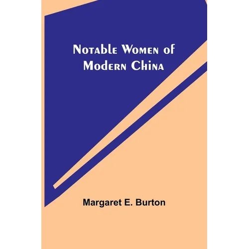 Notable Women of Modern China