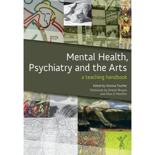Mental Health, Psychiatry and the Arts: A Teaching Handbook