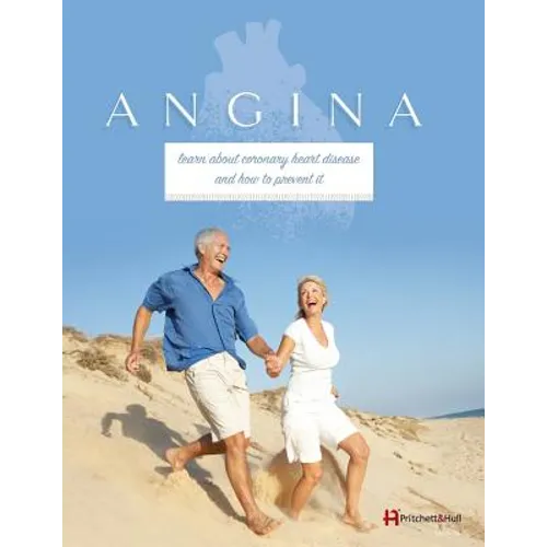 Angina: learn about coronary heart disease and how to prevent it