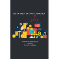 Bitcoin Is Not Just Money