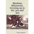 Mankato, Minnesota; Growing up in the '30s and '40s