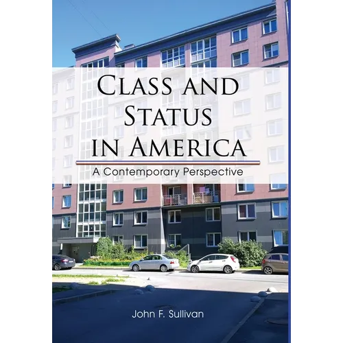 Class and Status in America: A Contemporary Perspective