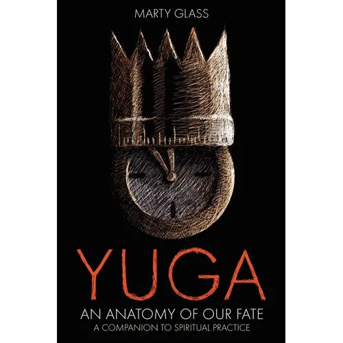 Yuga: An Anatomy of Our Fate