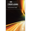 Cyberflashing: Recognising Harms, Reforming Laws