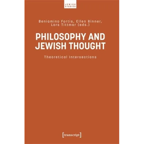 Philosophy and Jewish Thought: Theoretical Intersections