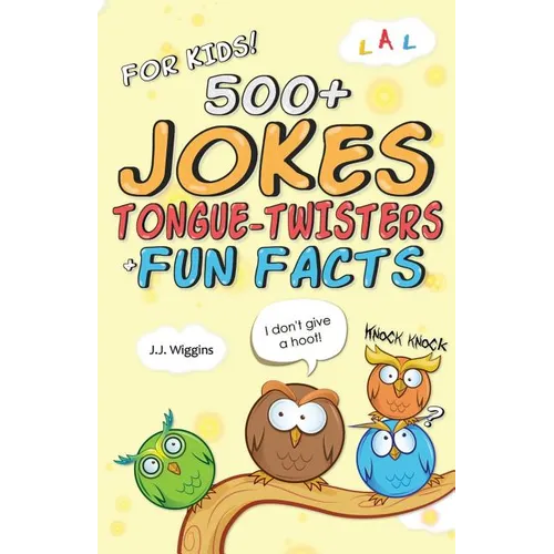 500+ Jokes, Tongue-Twisters, & Fun Facts For Kids!