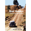 BUT GOD-A Life Lived with Purpose