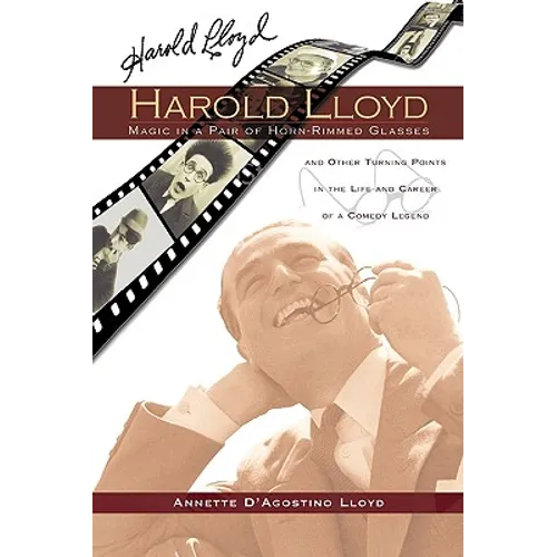 Harold Lloyd - Magic in a Pair of Horn-Rimmed Glasses