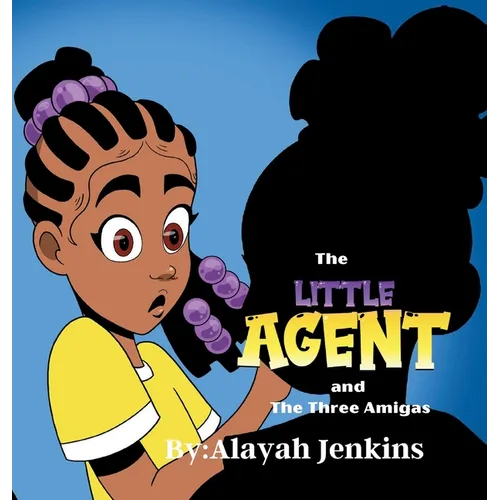 The Little Agent and The Three Amigas