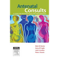 Antenatal Consults: A Guide for Neonatologists and Paediatricians