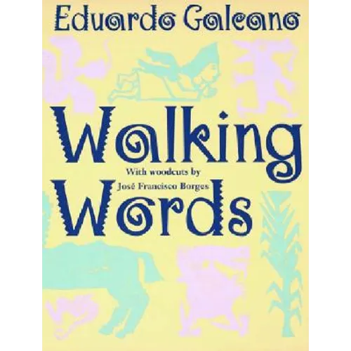 Walking Words: With Woodcuts by Jose Francisco Borges