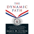 The Dynamic Path: Access the Secrets of Champions to Achieve Greatness Through Mental Toughness, Inspired Leadership and Personal Transformation