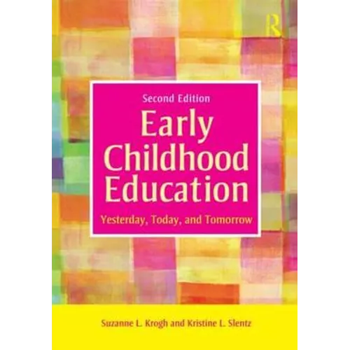 Early Childhood Education: Yesterday, Today, and Tomorrow