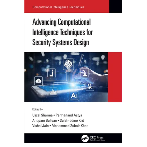 Advancing Computational Intelligence Techniques for Security Systems Design