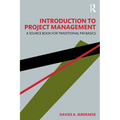 Introduction to Project Management: A Source Book for Traditional PM Basics