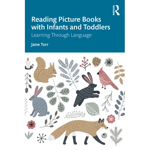 Reading Picture Books with Infants and Toddlers: Learning Through Language