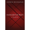 Dangerous Ways