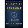 88 Days to Kandahar: A CIA Diary