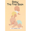 Baby: The First Book: Book for Babies and Toddlers