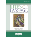 Rites of Passage: Celebrating Life's Changes [Standard Large Print 16 Pt Edition]