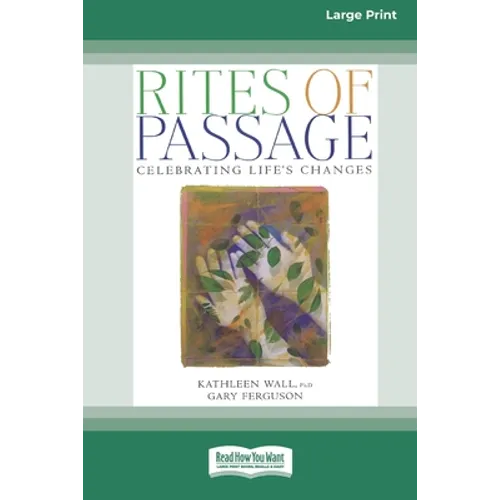 Rites of Passage: Celebrating Life's Changes [Standard Large Print 16 Pt Edition]