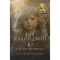 The Soulful Child: Twelve Years in the Wilderness