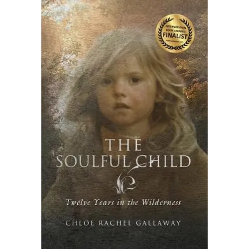 The Soulful Child: Twelve Years in the Wilderness