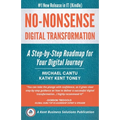 No-Nonsense Digital Transformation: A Step-By-Step Roadmap For Your Digital Journey