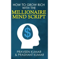 How to Grow Rich with The Millionaire Mind Script