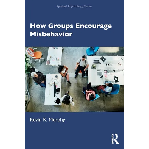 How Groups Encourage Misbehavior