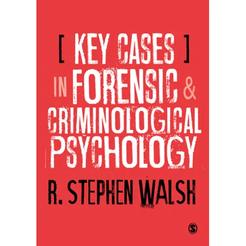 Key Cases in Forensic and Criminological Psychology