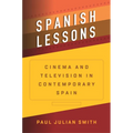 Spanish Lessons: Cinema and Television in Contemporary Spain