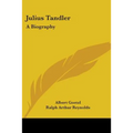 Julius Tandler: A Biography