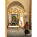 Bodies, Religion, and Power in Tunisia: Free Sâlah/Sâlha