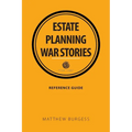 Estate planning war stories