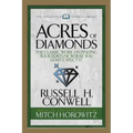Acres of Diamonds (Condensed Classics): The Classic Work on Finding Your Fortune Where You Least Expect It