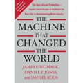 The Machine That Changed the World: The Story of Lean Production-- Toyota's Secret Weapon in the Global Car Wars That Is Now Revolutionizing World Ind