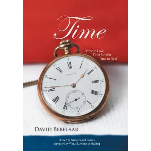 Time: Time to Love, Time for War, Time to Heal