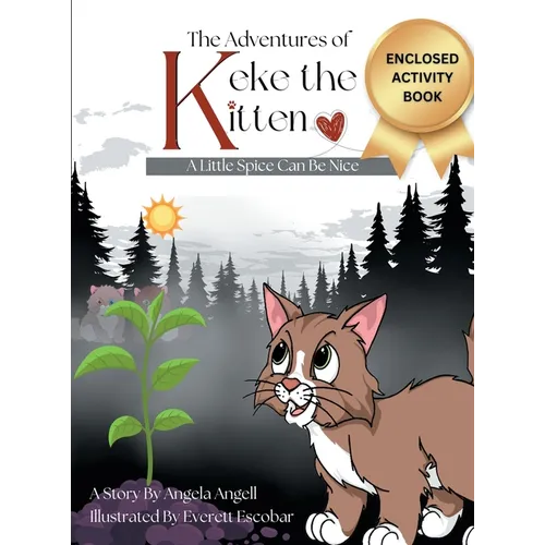 The Adventures of Keke the Kitten: A Little Spice Can Be Nice