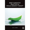 Brief Narrative Practice in Single-Session Therapy